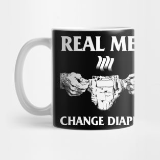 Real Men Change Diapers Mug